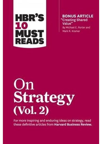 Hbr's 10 Must Reads On Strategy Vol. 2