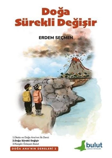 Doğa Sürekli Değişir Doğa Ana'nın Dersleri 2