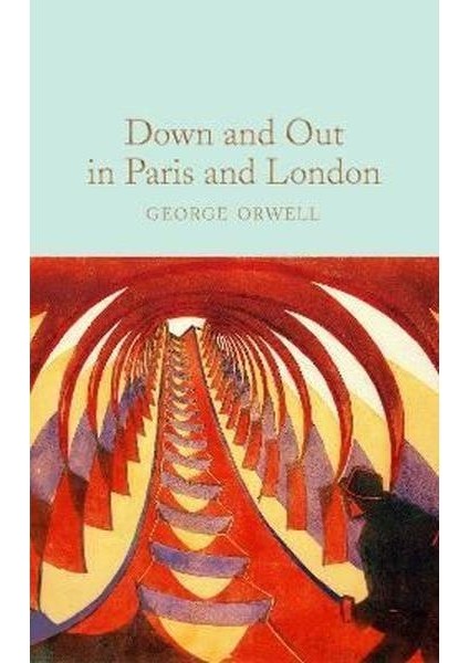 Down And Out In Paris And London: The Internationally Best Selling Author Of Animal Farm