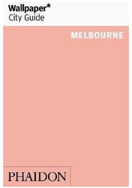 Wallpaper City Guide Melbourne