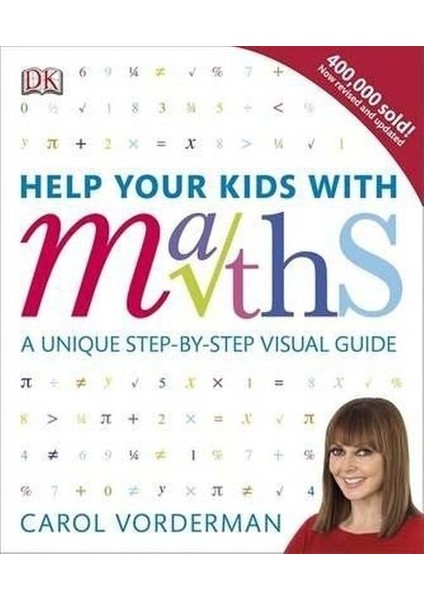 Help Your Kids With Maths: A Unique Step By Step Visual Guide