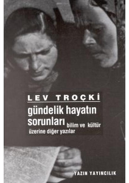 Gündelik Hayatın Sorunlarıbilim ve Kültür Üzerine Diğer Yazılar