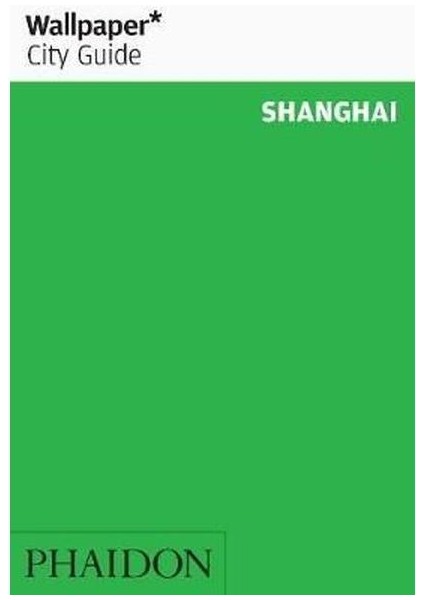 Wallpaper City Guide Shanghai