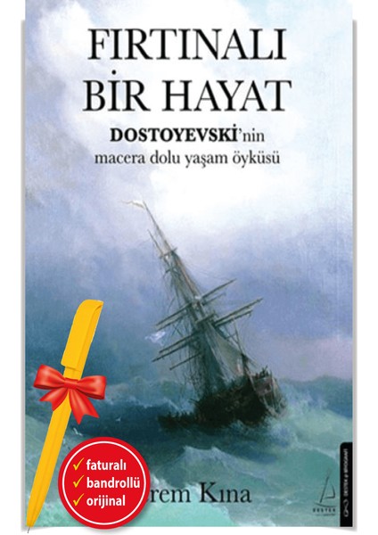 Fırtınalı Bir Hayat / Dostoyevski'nin Macera Dolu Yaşam Öyküsü + Alfa Kalem