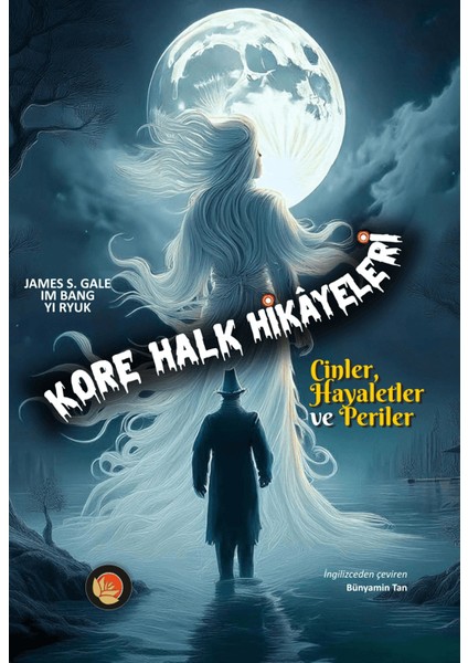 Kore Halk Hikayeleri - James S. Gale
