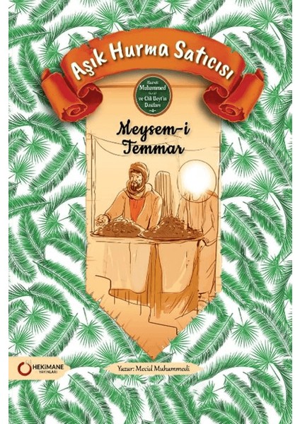 Aşık Hurma Satıcısı Meysam-ı Temmar - Mecid Muhammedi