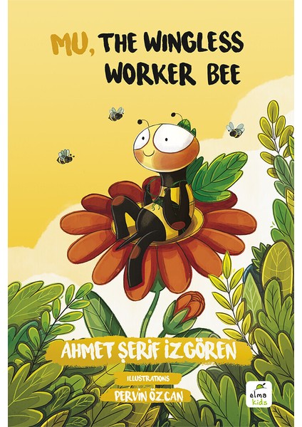 Mu, The Wingless Worker Bee - Ahmet Şerif İzgören
