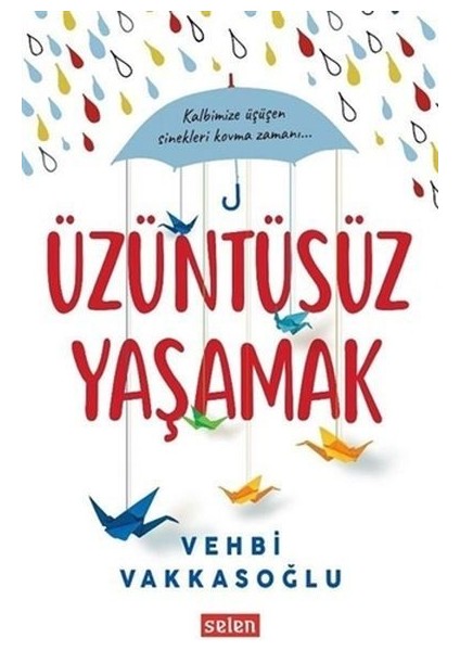 Üzüntüsüz Yaşamak