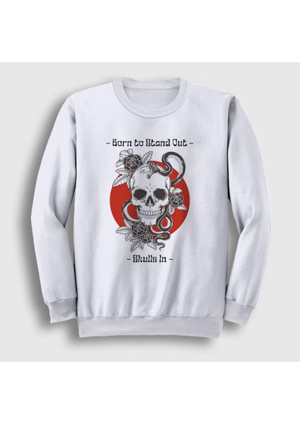 Unisex Beyaz Born To Stand Out Skulls In Sweatshirt