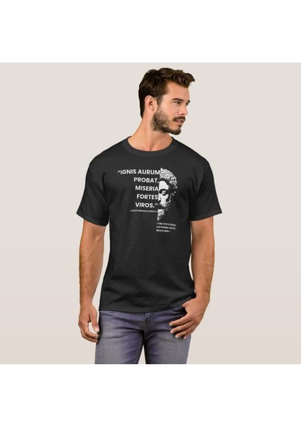 Seneca Siyah Unisex T-Shirt Ateş Altını, Acı Ise Cesur Insanları Parlatır Limeartdesign