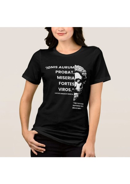 Seneca Siyah Unisex T-Shirt Ateş Altını, Acı Ise Cesur Insanları Parlatır Limeartdesign