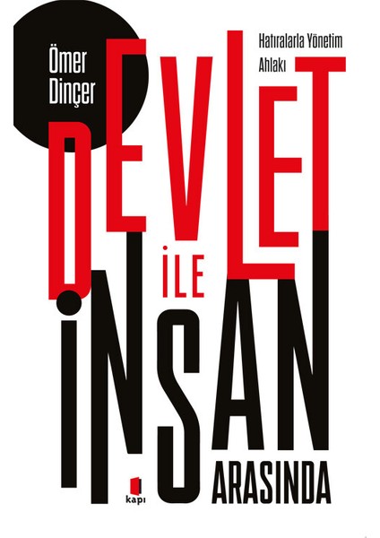 Devlet Ile Insan Arasında - Prof. Dr. Ömer Dinçer