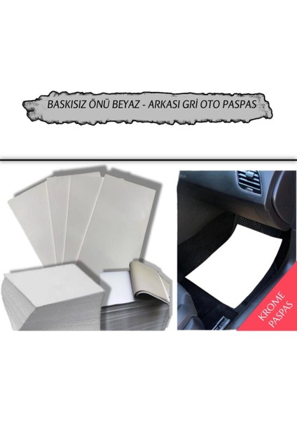 Baskısız Krome Karton Önü Beyaz Arkası Gri Oto Paspas 35X50 100 A