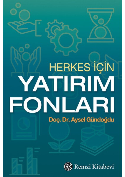 Herkes Için Yatırım Fonları - Doç. Dr. Aysel Gündoğdu