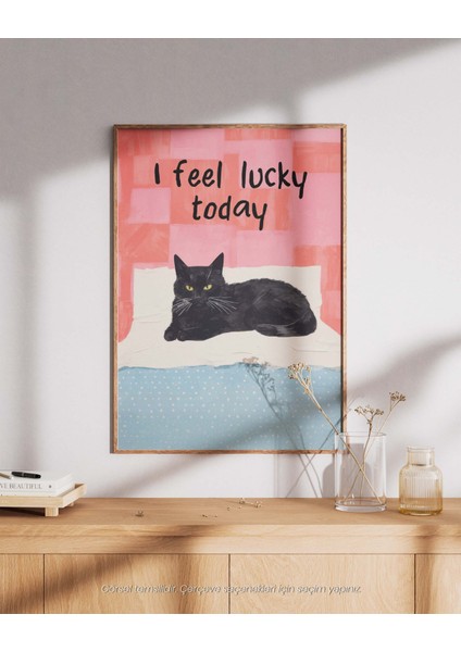I Feel Lucky Today - Kara Kedi Şansı Çerçeveli & Çerçevesiz Poster fiyatları