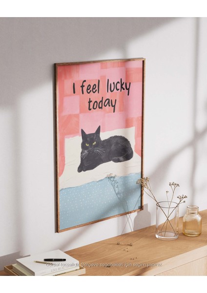 I Feel Lucky Today - Kara Kedi Şansı Çerçeveli & Çerçevesiz Poster modelleri