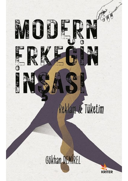 Modern Erkeğin İnşası - Gökhan Demirel