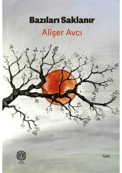 Bazıları Saklanır - Alişer Avcı