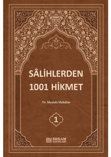 Sâlihlerden 1001 Hikmet (3 Cilt Takım) - Mustafa Mahdum