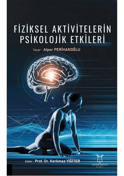 Fiziksel Aktivitelerin Psikolojik Etkileri - Alper Perihanoğlu