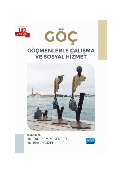 Göç Göçmenlerle Çalışma ve Sosyal Hizmet - Tahir Emre Gencer