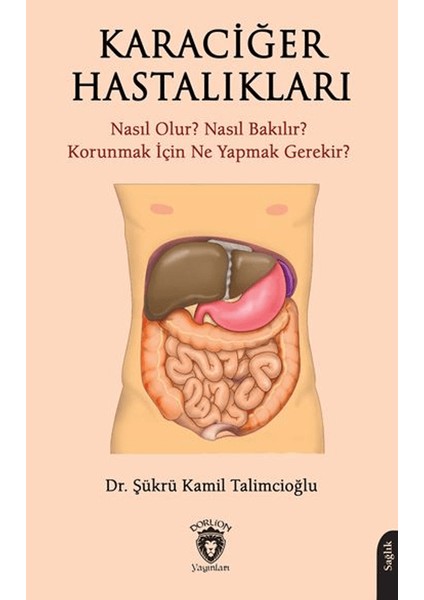 Karaciğer Hastalıkları - Şükrü Kamil Talimcioğlu
