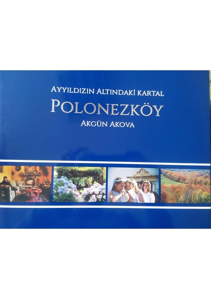 Ayyıldızın Altındaki Kartal Polonezköy - Akgün Akova