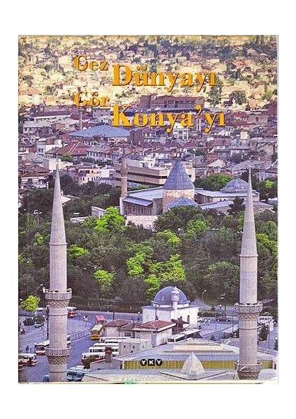 Gez Dünyayı Gör Konya'yı