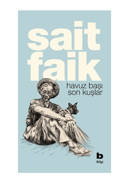Havuz Başı Son Kuşlar - Sait Faik Abasıyanık