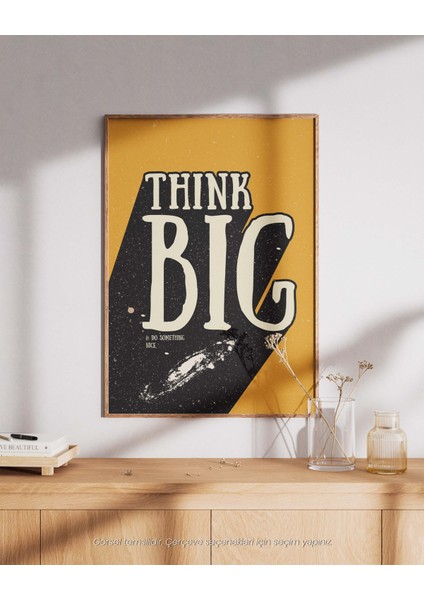 Think Big - Do Something Nice Cesur ve Ilham Veren Çerçeveli & Çerçevesiz Poster
