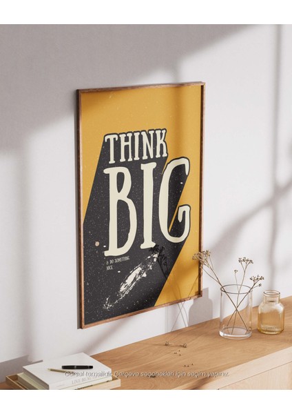 Think Big - Do Something Nice Cesur ve Ilham Veren Çerçeveli & Çerçevesiz Poster