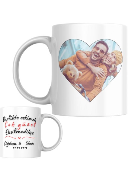 Sevgililer Günü Özel Baskılı Kupa Bardak/Mug - Birlikte Eskimek Çok Güzel
