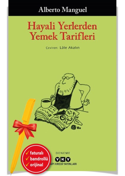 Alfa Kalem+Hayali Yerlerden Yemek Tarifleri(Alberto Manguel)-Yeni Kitap-Edebiyat-Roman-Hediyeli