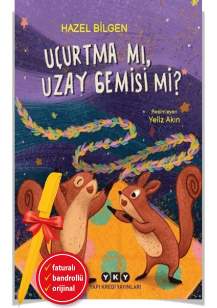 Uçurtma mı, Uzay Gemisi mi? (Alfa Kalem) - Hazel Bilgen