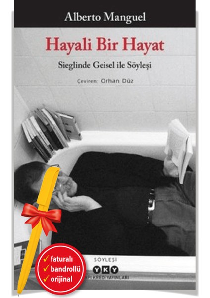 Hayali Bir Hayat - Sieglinde Geisel ile Söyleşi - Alberto Manguel