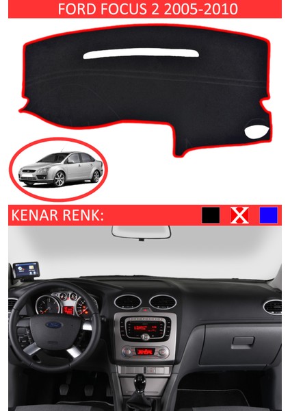 Ford Focus 2 2005-2010 Için Uygun Torpido Koruma Halısı Siyah Kenar Renk Kırmızı