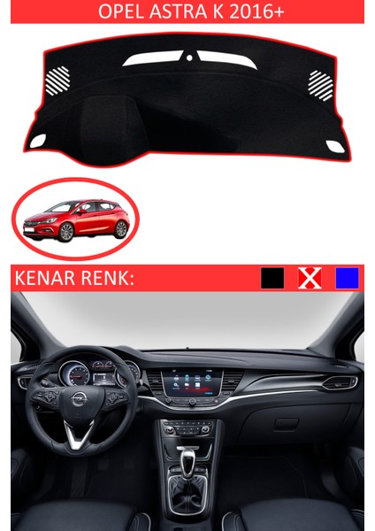 Opel Astra K 2016+ Için Uygun Torpido Koruma Halısı Siyah Kenar Renk Kırmızı