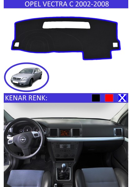 Opel Vectra C 2002-2008 Için Uygun Torpido Koruma Halısı Siyah Kenar Renk Mavi