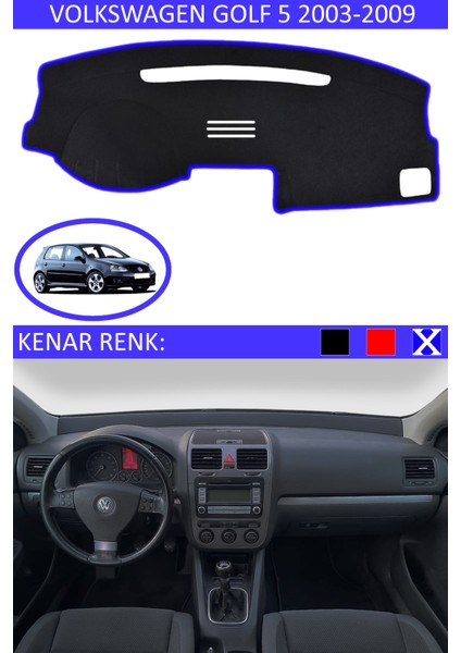 Volkswagen Golf 5 2003-2009 Için Uygun Torpido Koruma Halısı Siyah Kenar Renk Mavi