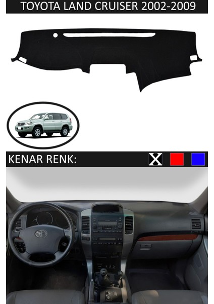 Toyota Land Cruiser 2002-2009 Için Uygun Torpido Koruma Halısı Siyah Kenar Renk Siyah