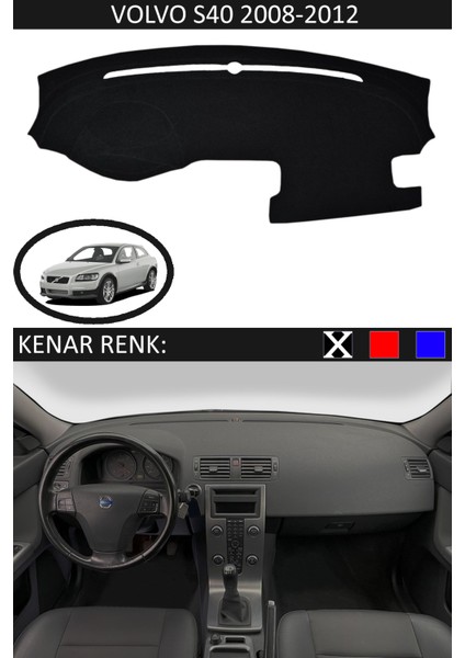 Volvo S40 2008-2012 Için Uygun Torpido Koruma Halısı Siyah Kenar Renk Siyah