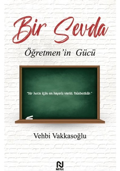 Bir Sevda Öğretmen’in Gücü - Vehbi Vakkasoğlu