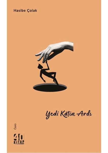 Yedi Katın Ardı - Hasibe Çolak