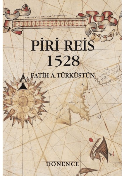 Piri Reis 1528 - Fatih A. Türküstün