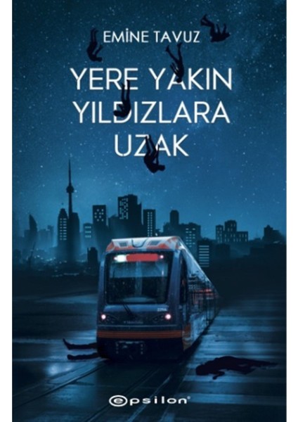 Yere Yakın Yıldızlara Uzak (Ciltli) - Emine Tavuz