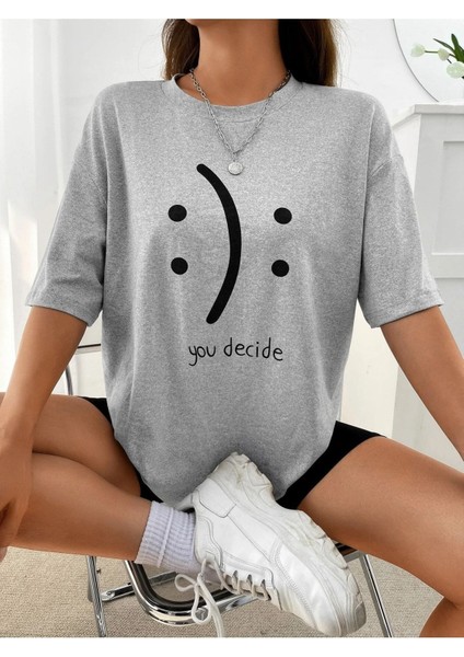 You Decide Baskılı Kadın Oversize Salas T-Shirt Boyfriend