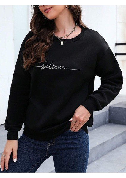Believe Baskılı Bisiklet Yaka Siyah Kadın Oversize Sweatshirt indirimleri