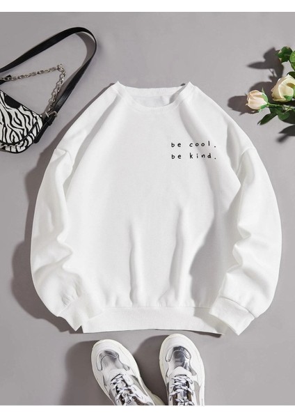 Be Cool Be Kind Baskılı Bisiklet Yaka Ünisex Oversize Sweatshirt