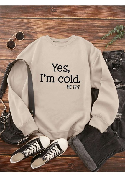 I'am Cold Baskılı Bej Bisiklet Yaka Ünisex Oversize Sweatshirt