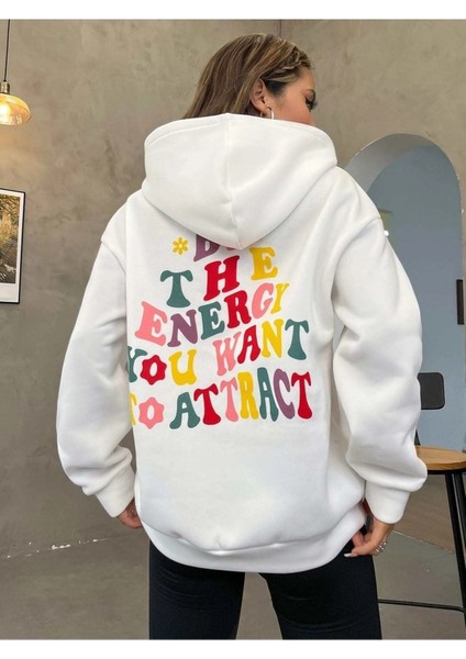 Be The Energy Baskılı Ünisex Beyaz Kapüşonlu Oversize Sweatshirt